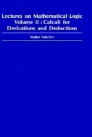 Lectures on Mathematical Logic, Volume II - Felscher, Walter