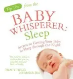Top Tips from the Baby Whisperer: Sleep - Blau, Melinda a Hogg, Tracy