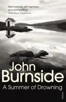 Summer of Drowning - Burnside, John