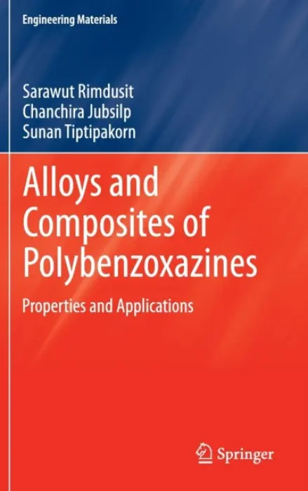 Alloys and Composites of Polybenzoxazines - Rimdusit, Sarawut a Jubsilp, Chanchira a Tiptipakorn, Sunan