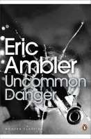 Uncommon Danger - Ambler, Eric