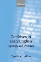 Genitives in Early English - Allen, Cynthia L. (Australian National University)