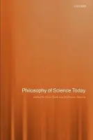 Philosophy of Science Today