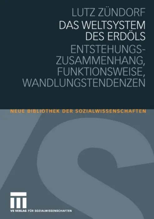 Das Weltsystem des Erdols - Zundorf, Lutz