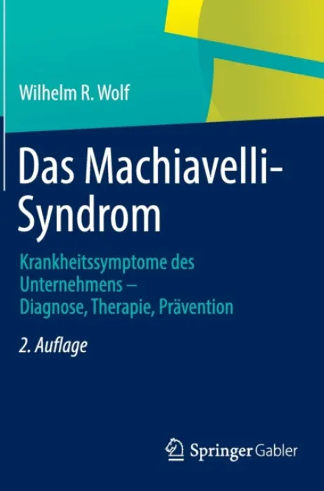Das Machiavelli-Syndrom - Wolf, Wilhelm R.