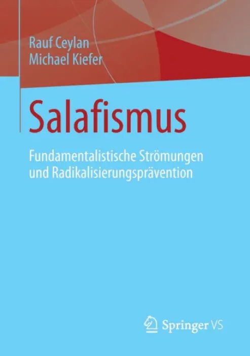 Salafismus - Ceylan, Rauf a Kiefer, Michael