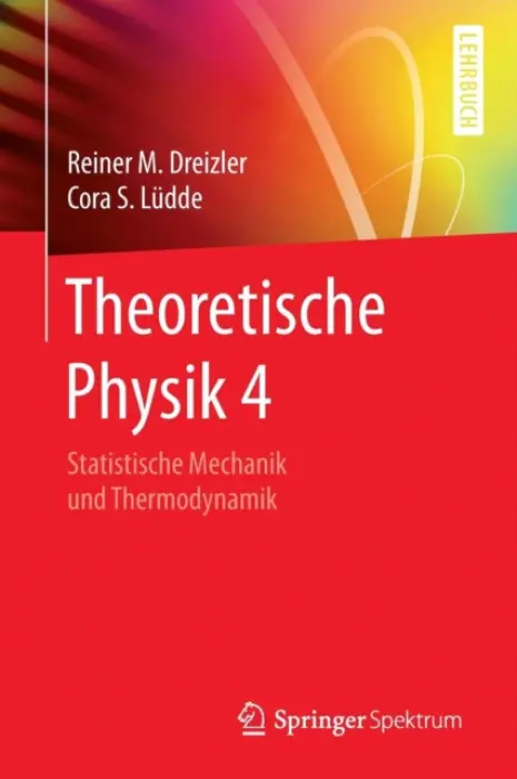 Theoretische Physik 4 - Dreizler, Reiner M. a Ludde, Cora S.