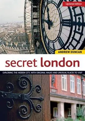 Secret London, Updated Edition - Duncan, Andrew