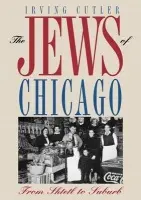 Jews of Chicago - Cutler, Irving