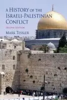 A History of the Israeli-Palestinian Conflict, Second Edition - Mark Tessler