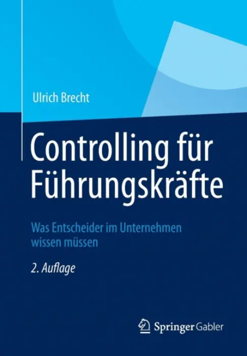 Controlling fur Fuhrungskrafte - Brecht, Ulrich
