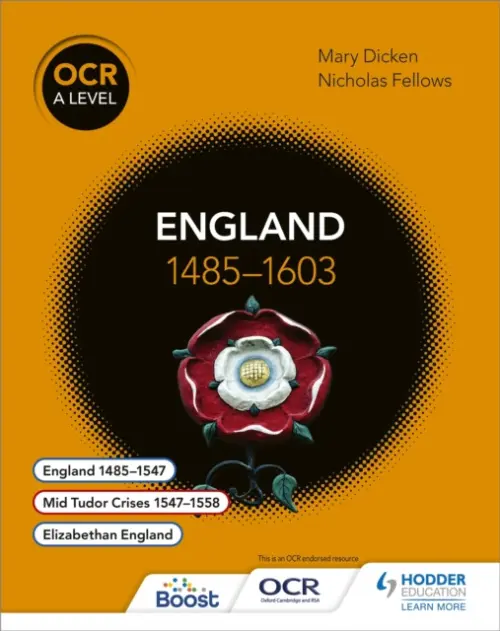 OCR A Level History: England 1485â€“1603 - Nicholas Fellows, Mary Dicken