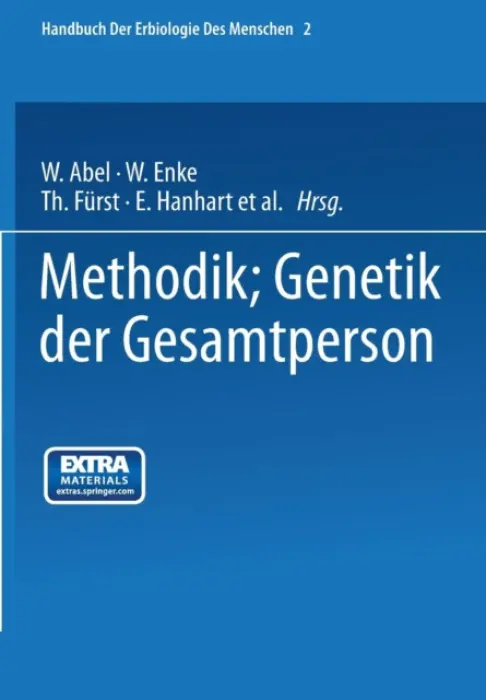 Methodik; Genetik der Gesamtperson - Abel, W. a Enke, W. a Furst, Th. a Hanhart, E. a Kemp, T. a Koller, S. a Kretschmer, E. a Kroh, O. a Loeffler, L. a Luxenburger, H.