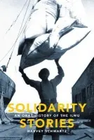 Solidarity Stories - Schwartz, Harvey