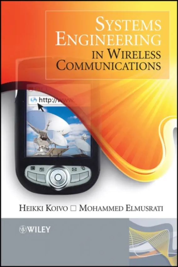 Systems Engineering in Wireless Communications - Koivo, Heikki Niilo (Helsinki University of Technology, Finland) a Elmusrati, Mohammed (Vaasa University, Finland)