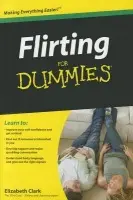 Flirting For Dummies - Clark, Elizabeth