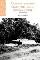 Corruption and State Politics in Sierra Leone - Reno, William (Florida International University)