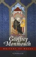 Geoffrey of Monmouth - Jankulak, Karen