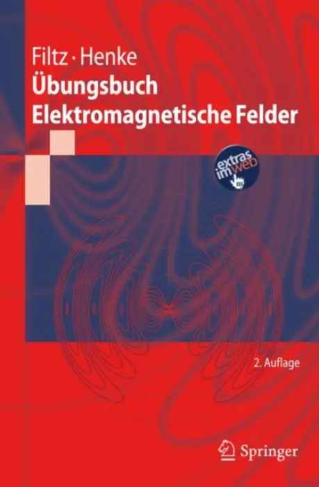Ubungsbuch Elektromagnetische Felder - Filtz, Manfred a Henke, Heino