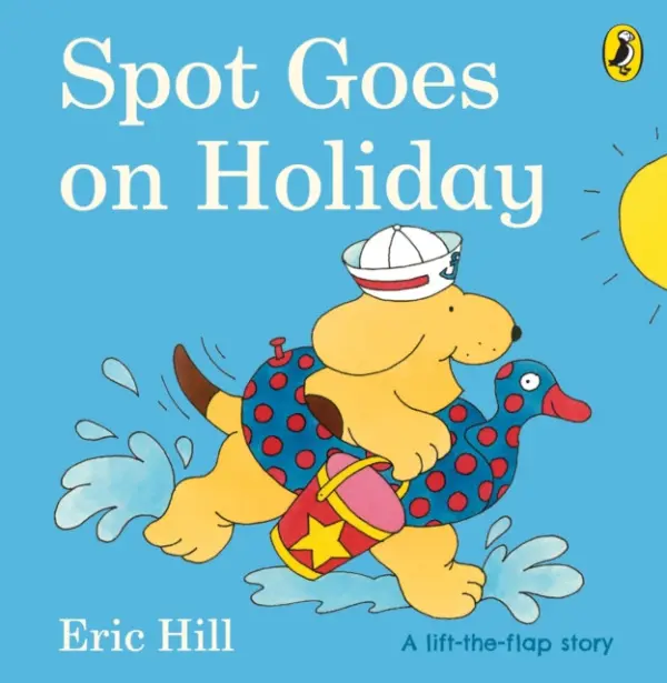 Spot Goes on Holiday - Hill, Eric