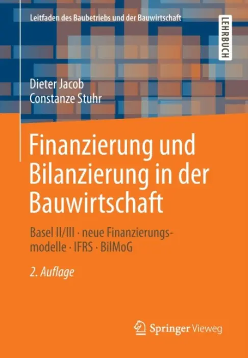 Finanzierung und Bilanzierung in der Bauwirtschaft - Jacob, Dipl.-Kfm. Dieter a Stuhr, Constanze
