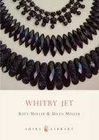 Whitby Jet - Muller, Helen a Muller, Katy