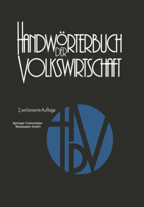 Handworterbuch der Volkswirtschaft - Adam, Hermann a Albuschkat, Harald a Blasig, Reinhard a Bohnen, Alfred a Bohnet, Armin a Breitenstein, Peter a Brinkmann, Gerhard a Donner, Hartwig a Ebert, Gunter a Eichhorn, Wolfgang
