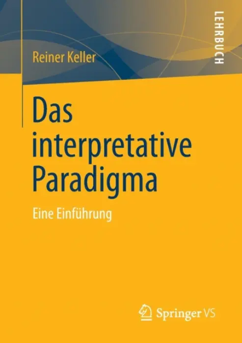 Das Interpretative Paradigma - Keller, Reiner