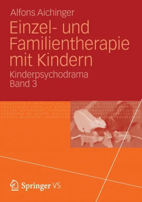 Einzel- und Familientherapie mit Kindern - Aichinger, Alfons