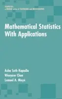 Mathematical Statistics With Applications - Kapadia, Asha Seth a Chan, Wenyaw a Moye, Lemuel A.