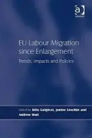 EU Labour Migration since Enlargement - Galgoczi, Bela a Leschke, Janine