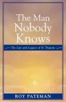 Man Nobody Knows - Pateman, Roy