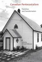 Canadian Pentecostalism - Wilkinson, Michael