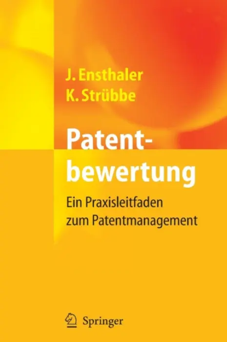 Patentbewertung - Ensthaler, Jurgen a Strubbe, Kai