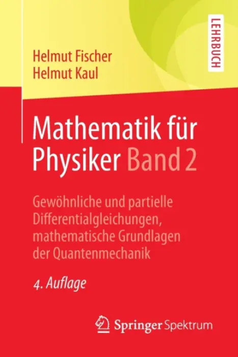 Mathematik fur Physiker Band 2 - Fischer, Helmut a Kaul, Helmut