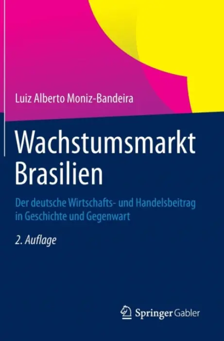 Wachstumsmarkt Brasilien - Moniz-Bandeira, Luiz Alberto