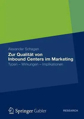 Zur Qualitat von Inbound Centers im Marketing - Schagen, Alexander