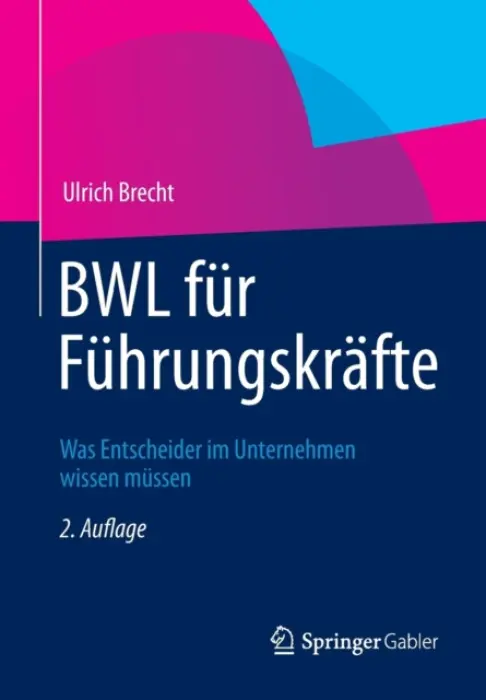BWL fur Fuhrungskrafte - Brecht, Ulrich