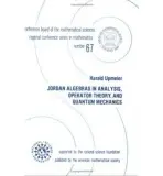 Jordan Algebras in Analysis, Operator Theory, and Quantum Mechanics - Upmeier, Harald