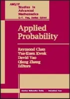 Applied Probability - Chan, Raymond a Kwok, Yue-Kuen a Yao, David a Zhang, Qiang