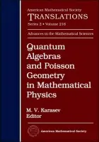 Quantum Algebras and Poisson Geometry in Mathematical Physics
