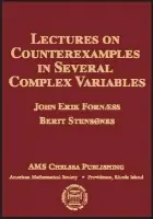 Lectures on Counterexamples in Several Complex Variables