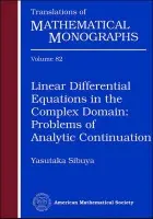 Linear Differential Equations in the Complex Domain: Problems of Analytic Continuation