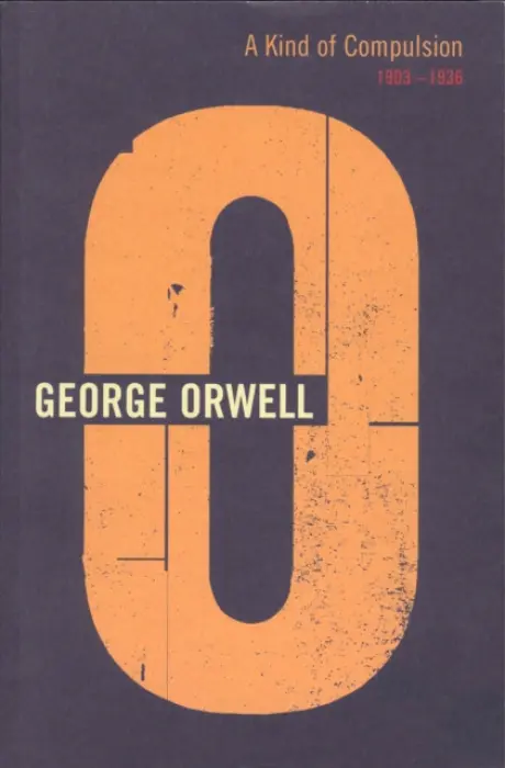 Kind Of Compulsion - Orwell, George