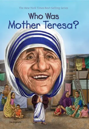 Who Was Mother Teresa? - Gigliotti, Jim a Who HQ