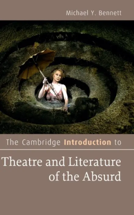 Cambridge Introduction to Theatre and Literature of the Absurd - Bennett, Michael Y. (University of Wisconsin, Whitewater)