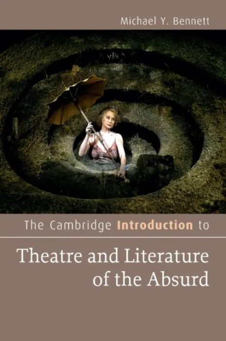 Cambridge Introduction to Theatre and Literature of the Absurd - Bennett, Michael Y. (University of Wisconsin, Whitewater)