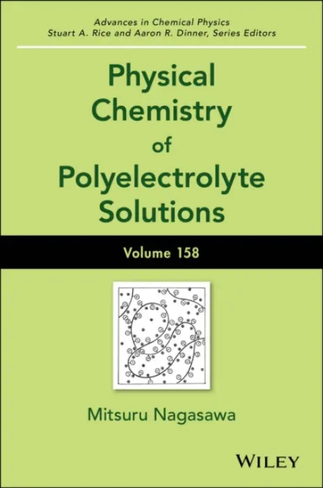 Physical Chemistry of Polyelectrolyte Solutions, Volume 158