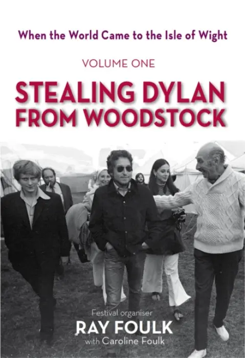 Stealing Dylan From Woodstock - Foulk, Mr Ray a Foulk, Mrs Caroline