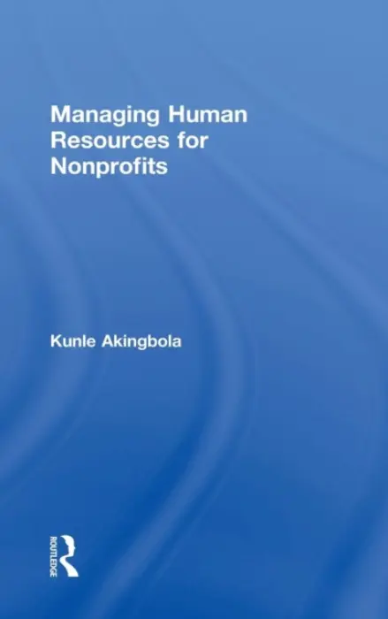 Managing Human Resources for Nonprofits - Akingbola, Kunle (Lakehead University, Canada)